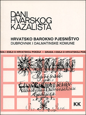 DANI HVARSKOG KAZALIŠTA XX: HRVATSKO BAROKNO PJESNIŠTVO — DUBROVNIK I DALMATINSKE KOMUNE