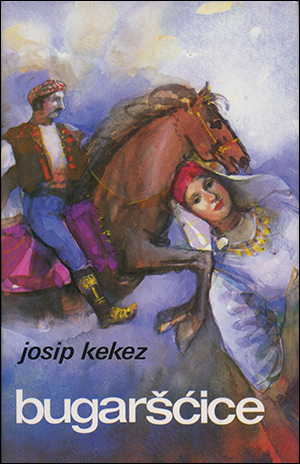 BUGARŠĆICE, STARINSKE HRVATSKE NARODNE PJESME