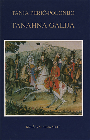 TANAHNA GALIJA (Usmene lirske pjesme iz Dalmacije)