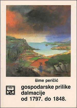 GOSPODARSKE PRILIKE DALMACIJE OD 1797. DO 1848.