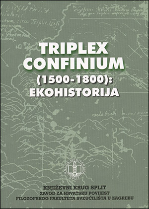 TRIPLEX CONFINIUM (1500-1800): EKOHISTORIJA