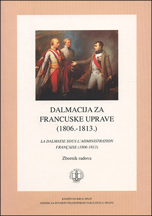 DALMACIJA ZA FRANCUSKE UPRAVE (1806.-1813.)