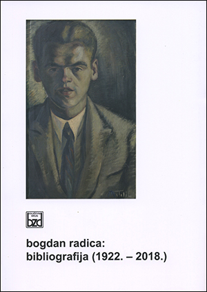 BOGDAN RADICA: BIBLIOGRAFIJA (1922. – 2018.)